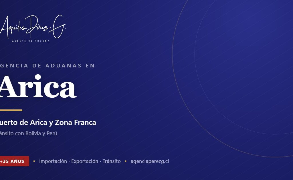 Agencia de Aduanas en Arica, agente de aduanas con más de 35 años