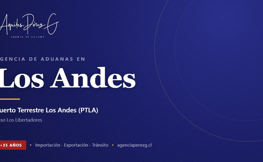 Agencia de Aduanas en Los Andes, agente de aduanas con más de 35 años