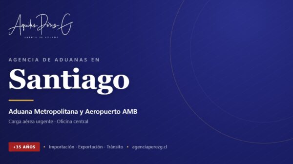 Agencia de Aduanas en Santiago, Aduana Metropolitana y Aeropuerto Arturo Merino Benítez