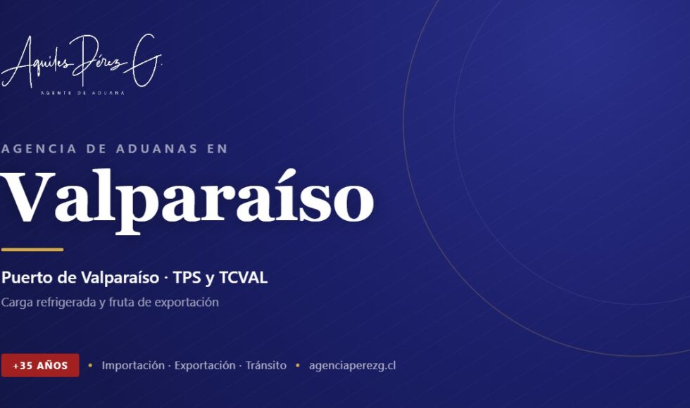 Agencia de Aduanas en Valparaíso, agente de aduanas con más de 35 años